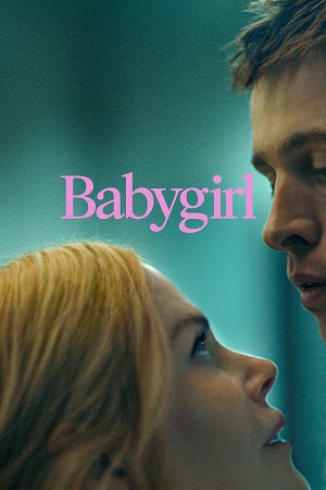 Download Babygirl (2024) Dual Audio {Hindi-English} BluRay 480p | 720p | 1080p