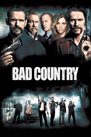 Download Bad Country (2014) Blu-ray Dual Audio {Hindi-English} 480p | 720p | 1080p