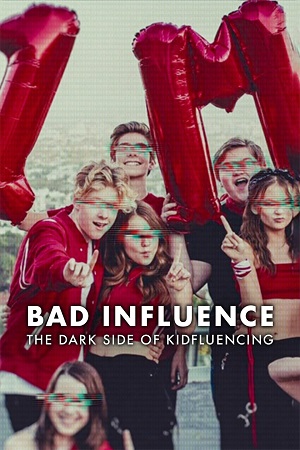 Download Bad Influence: The Dark Side of Kidfluencing Season 1 (2025) Dual Audio {Hindi-English} NetFlix WEB-DL 480p | 720p | 1080p