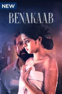 Download Benakaab S01 (2023) Hindi HDRip Complete Series 480p | 720p | 1080p