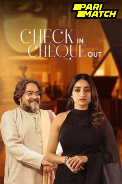 Download Check In Cheque Out (2025) Bengali Full Movie CAMRip 480p | 720p | 1080p