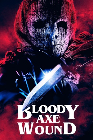 Download Bloody Axe Wound (2024) WEB-DL {English With Subtitles} Full Movie 480p | 720p | 1080p