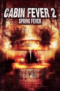 Download Cabin Fever 2: Spring Fever (2009) Dual Audio {Hindi-English} 480p | 720p