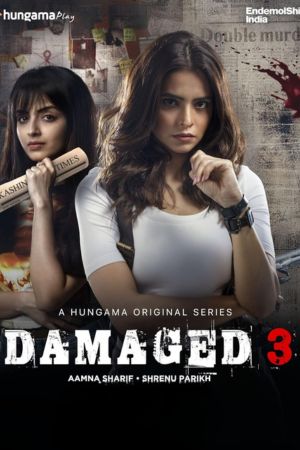 Download Damaged Season 3 (2022) Hindi Hungama WEB Series WEB-DL 720p