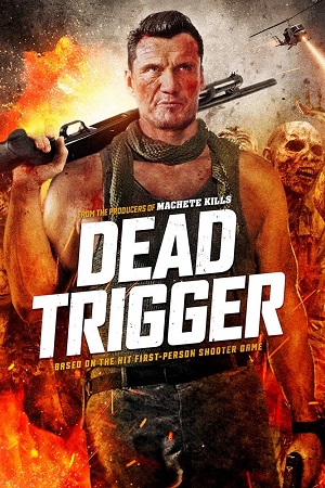 Download Dead Trigger (2017) Dual Audio {Hindi-English} BluRay 480p | 720p