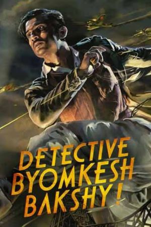 Download Detective Byomkesh Bakshy (2017) Hindi Full Movie 480p | 720p