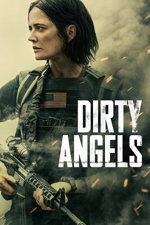 Download Dirty Angels (2024) BluRay Dual Audio {Hindi-English} 480p | 720p | 1080p