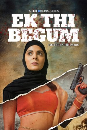 Download [18+] Ek Thi Begum Season 1 (2020) Hindi MX Original WEB Series HDRip 480p | 720p