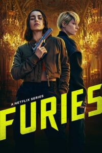 Download FURIES Season 1 (2024) Dual-Audio {Hindi-English} WEB-DL 480p | 720p | 1080p