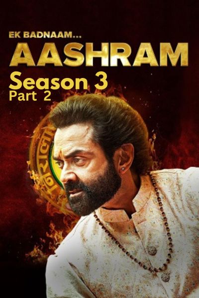 Download Aashram: Chapter 3 PART – 2 (2025) Hindi MX Original WEB Series WEB-DL 480p | 720p | 1080p