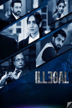 Download Illegal – Justice, Out of Order (Season 1-3) 2020–2024 Hindi WEB Series WEB-DL 480p | 720p | 1080p