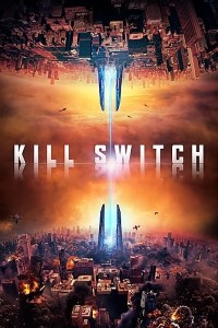 Download Kill Switch (2017) Dual Audio (Hindi-English) 480p | 720p