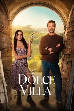 Download La Dolce Villa (2025) WEB-DL Dual Audio {Hindi-English} 480p | 720p | 1080p