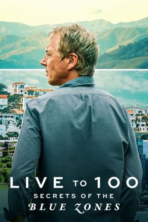Download Live to 100: Secrets of the Blue Zones Season 1 (2023) Dual Audio {Hindi-English} WEB-DL 720p | 1080p