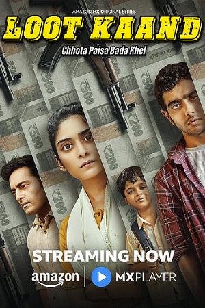 Download Loot Kaand Season 1 (2025) Amazon Hindi WEB Series WEB-DL 480p | 720p | 1080p