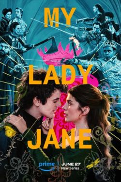 Download My Lady Jane Season 1 (2024) Dual-Audio {Hindi-English} WEB-DL 480p | 720p