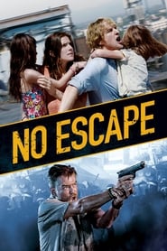 Download No Escape (2015) Dual Audio (Hindi-English) 480p | 720p