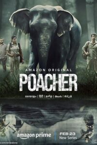 Download Poacher Season 1 (2024) Hindi WEB Series WEB-DL 480p | 720p | 1080p