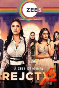 Download RejctX Season 2 (2022) Hindi [ZEE5] Complete WEB Series HDRip 480p | 720p