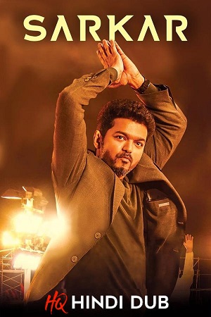 Download Sarkar (2018) WEB-DL Dual Audio [Hindi (HQ DUBBED) – Tamil] Full Movie 480p | 720p