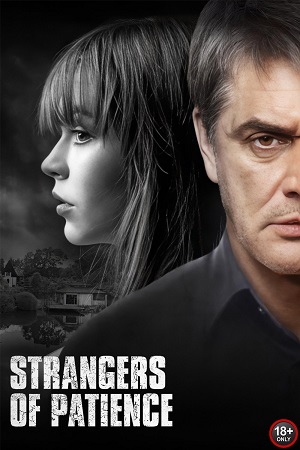 Download [18+] Strangers of Patience (2018) BluRay Dual Audio {Hindi-Russsian} 480p | 720p | 1080p