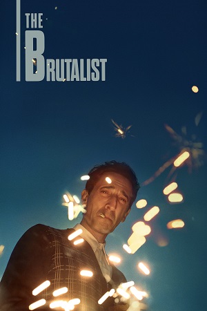 Download The Brutalist (2024) Dual Audio {Hindi-English} Web-DL 480p | 720p | 1080p