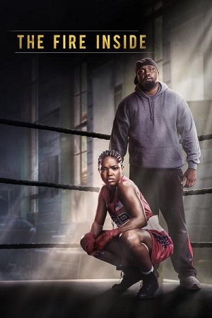 Download The Fire Inside (2024) Dual Audio {Hindi-English} WEB-DL 480p | 720p | 1080p