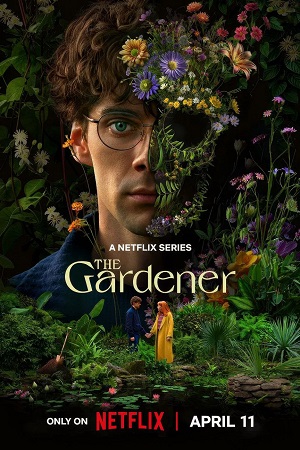 Download The Gardener Season 1 (2025) Dual Audio {Hindi-English} Netflix Series WEB-DL 480p | 720p