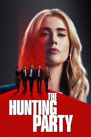 Download The Hunting Party Season 1 (2025) [S01E09 Added] Dual Audio {Hindi-English} WEB Series WEB-DL 480p | 720p | 1080p