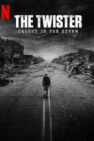 Download The Twister: Caught in the Storm (2025) Dual Audio {Hindi-English} NF WEB-DL 480p | 720p | 1080p