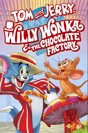 Download Tom and Jerry: Willy Wonka and the Chocolate Factory (2017) WEB-DL Dual Audio {Hindi-English} 480p | 720p | 1080p