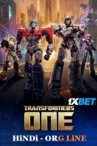 Download Transformers One (2024) Dual Audio {Hindi ORG. DD5.1-English} WEB-DL 480p | 720p | 1080p