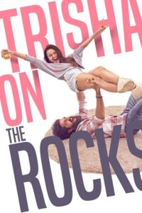 Download Trisha on the Rocks (2024) AMZN WEB-DL ORG. Dual Audio [Hindi – GujaraTi] Full Movie 480p | 720p | 1080p