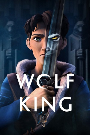 Download Wolf King Season 1 (2025) Dual Audio {Hindi-English} Netflix Series 480p | 720p | 1080p