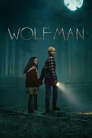Download Wolf Man (2025) BluRay Dual Audio {Hindi-English} Full Movie 480p | 720p | 1080p