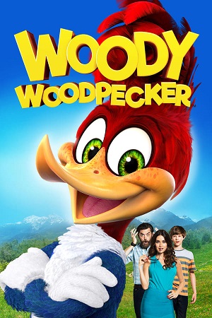 Download Woody Woodpecker (2017) Bluray Dual Audio {Hindi-English} 480p | 720p