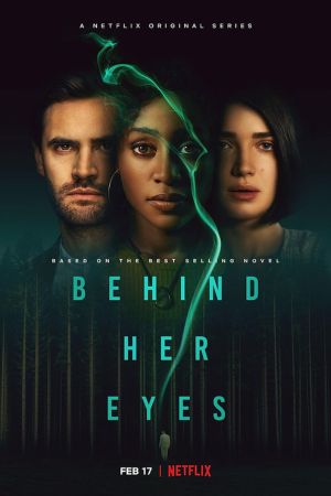 Download Behind Her Eyes (Season 1) Dual Audio {Hindi-English} Netflix WEB Series WEB-DL 480p | 720p