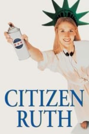 Download Citizen Ruth (1996) {English With Subtitles} 480p | 720p