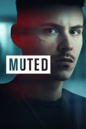 Download Muted (Season 1) Dual Audio {English-Spanish} With Esubs WEB-DL 720p | 1080p