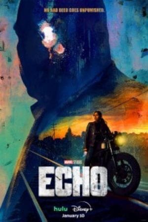 Download Echo Season 1 (2024) Dual-Audio {Hindi-English} Disney+ Original WEB-Series WEB-DL 480p | 720p | 1080p